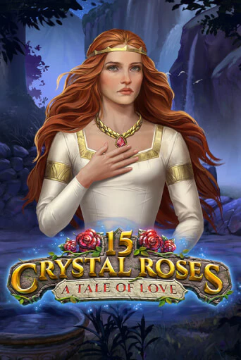 15 Crystal Roses: A Tale of Love играть онлайн | Максбет Казино бесплатно