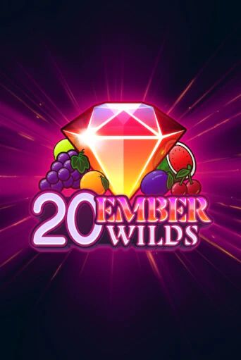 20 Ember Wilds играть онлайн | Максбет Казино бесплатно
