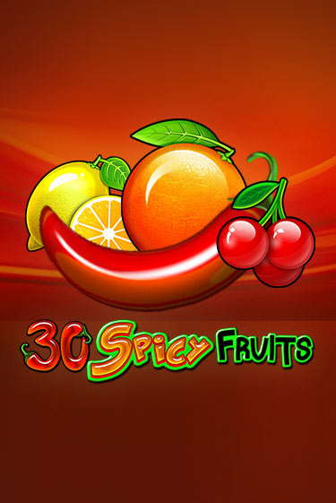 30 Spicy Fruits играть онлайн | Максбет Казино бесплатно