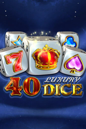 40 Luxury Dice играть онлайн | Максбет Казино бесплатно