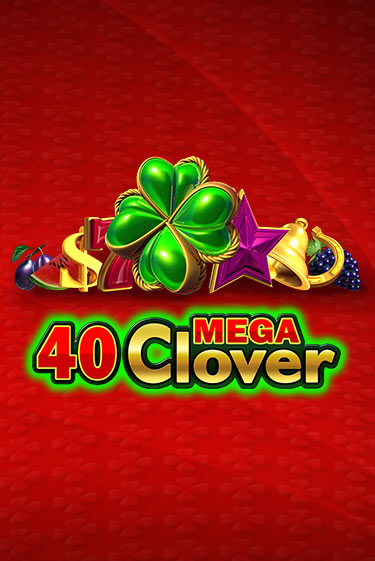 40 Mega Clover играть онлайн | Максбет Казино бесплатно