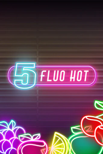 5 Fluo Hot играть онлайн | Максбет Казино бесплатно