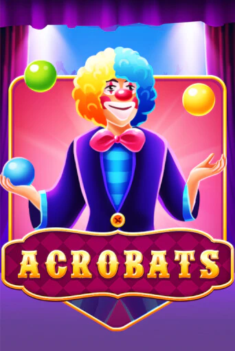 Acrobats играть онлайн | Максбет Казино бесплатно