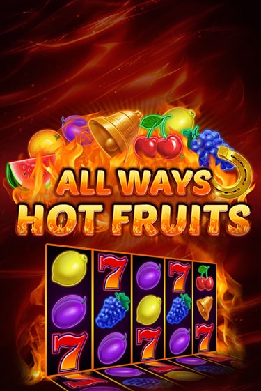 All Ways Hot Fruits играть онлайн | Максбет Казино бесплатно