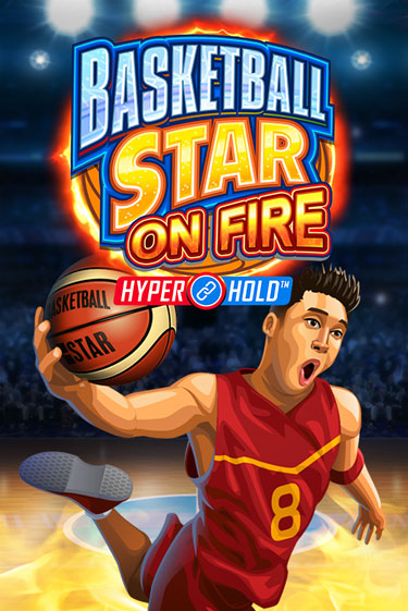 Basketball Star on Fire играть онлайн | Максбет Казино бесплатно