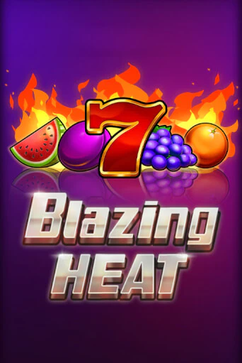 Blazing Heat играть онлайн | Максбет Казино бесплатно