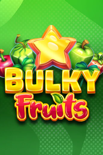 Bulky Fruits играть онлайн | Максбет Казино бесплатно