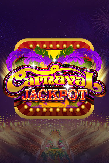 Carnaval Jackpot играть онлайн | Максбет Казино бесплатно
