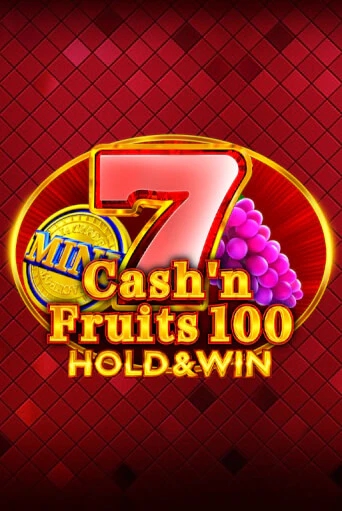 Cash'n Fruits 100 Hold And Win играть онлайн | Максбет Казино бесплатно