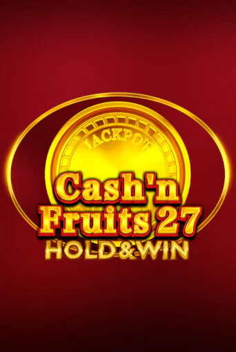 Cash'n Fruits 27 Hold And Win играть онлайн | Максбет Казино бесплатно