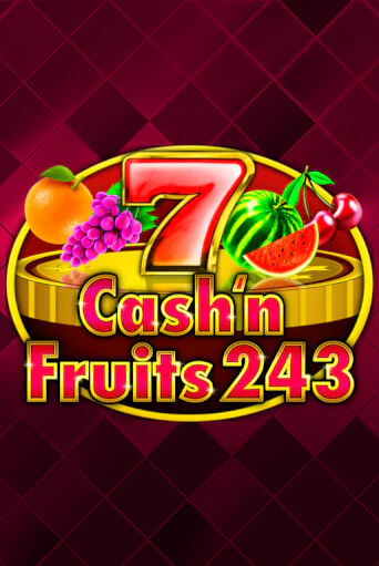 Cash'n Fruits 243 играть онлайн | Максбет Казино бесплатно
