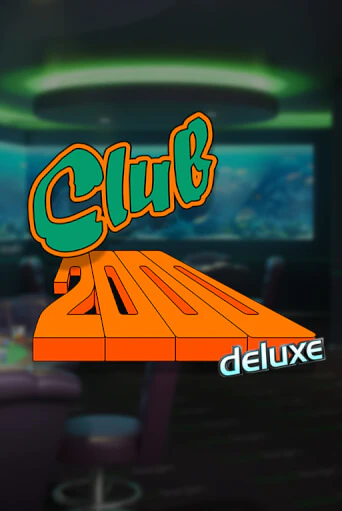 Club 2000 Deluxe играть онлайн | Максбет Казино бесплатно