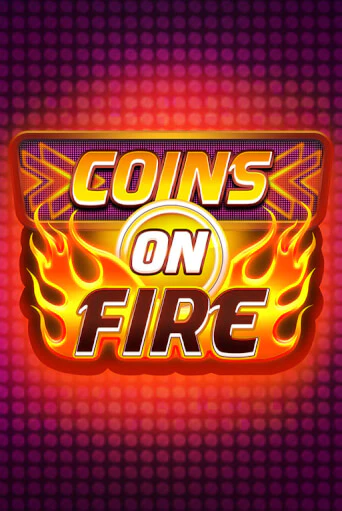 Coins on Fire играть онлайн | Максбет Казино бесплатно