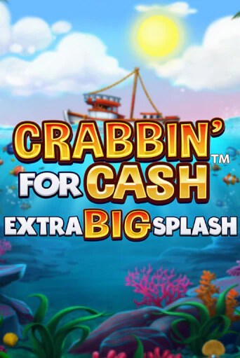 Crabbin’ for Cash: Extra Big Splash играть онлайн | Максбет Казино бесплатно