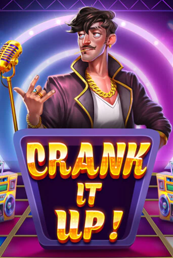 Crank it Up играть онлайн | Максбет Казино бесплатно