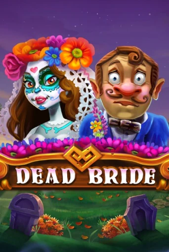 Dead Bride играть онлайн | Максбет Казино бесплатно