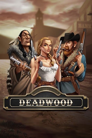 Deadwood играть онлайн | Максбет Казино бесплатно