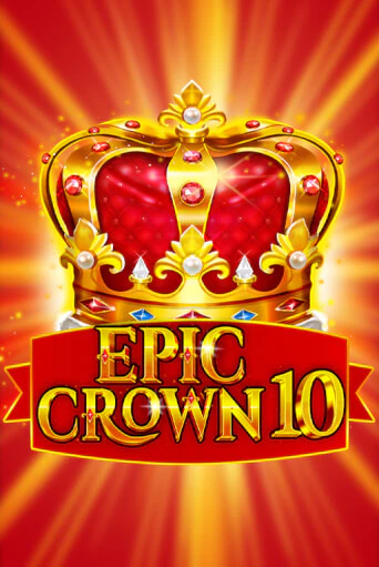 Epic Crown 10 играть онлайн | Максбет Казино бесплатно