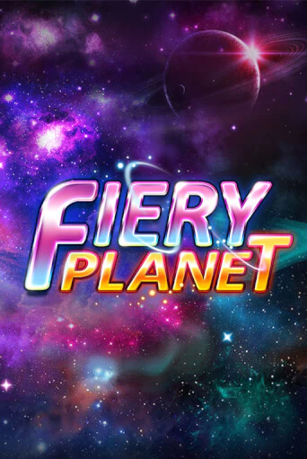 Fiery Planet играть онлайн | Максбет Казино бесплатно