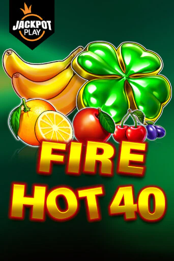 Fire Hot 40 Jackpot Play играть онлайн | Максбет Казино бесплатно