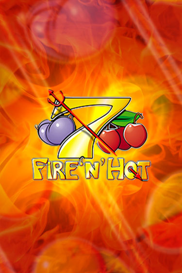 Fire 'n' Hot играть онлайн | Максбет Казино бесплатно