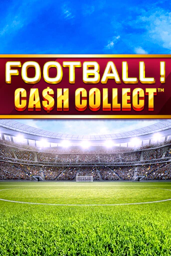 Football - Cash Collect играть онлайн | Максбет Казино бесплатно