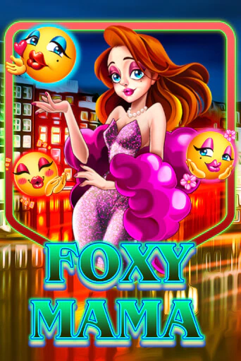Foxy Mama играть онлайн | Максбет Казино бесплатно
