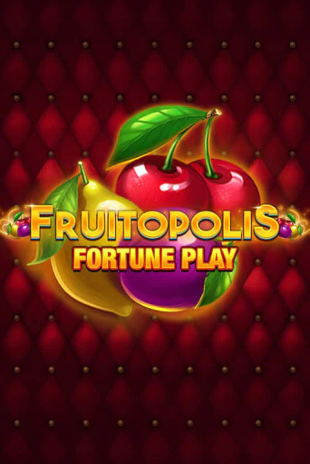 Fruitopolis Fortune Play играть онлайн | Максбет Казино бесплатно