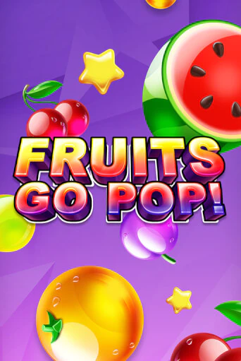 Fruits Go Pop! играть онлайн | Максбет Казино бесплатно
