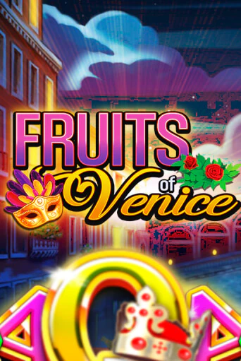 Fruits of Venice играть онлайн | Максбет Казино бесплатно