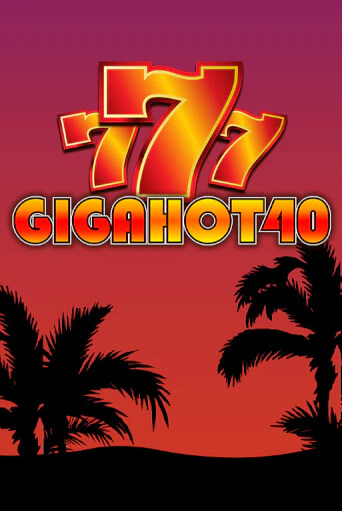 Giga Hot 40 играть онлайн | Максбет Казино бесплатно