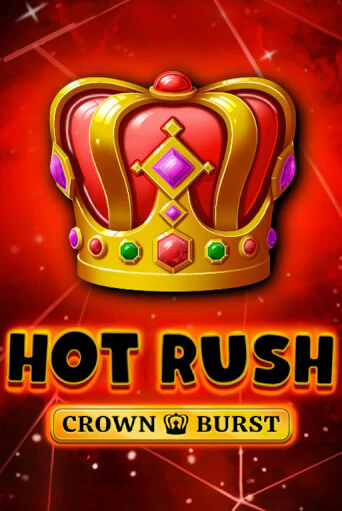 HOT RUSH: Crown Burst играть онлайн | Максбет Казино бесплатно