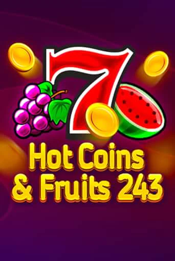 Hot Coins & Fruits 243 играть онлайн | Максбет Казино бесплатно