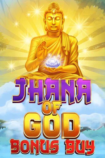Jhana of God Bonus Buy играть онлайн | Максбет Казино бесплатно