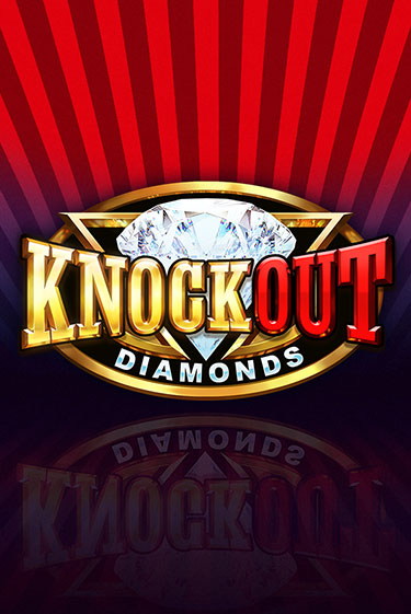 Knockout Diamonds играть онлайн | Максбет Казино бесплатно