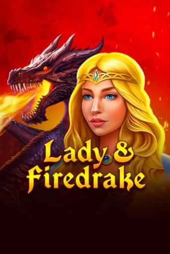 Lady & Firedrake играть онлайн | Максбет Казино бесплатно