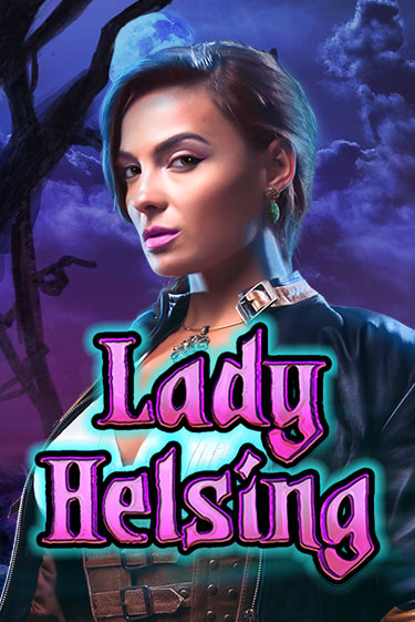Lady Helsing играть онлайн | Максбет Казино бесплатно