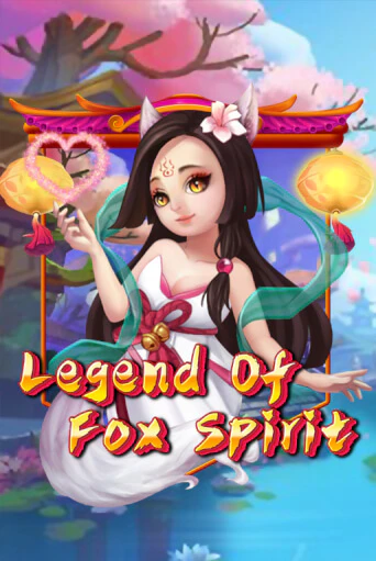 Legend of Fox Spirit играть онлайн | Максбет Казино бесплатно