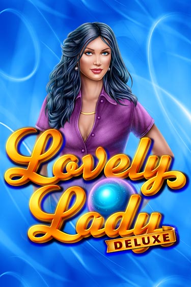 Lovely Lady Deluxe играть онлайн | Максбет Казино бесплатно
