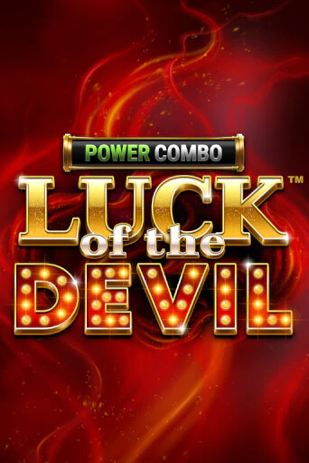 Luck of the Devil: POWER COMBO™ играть онлайн | Максбет Казино бесплатно
