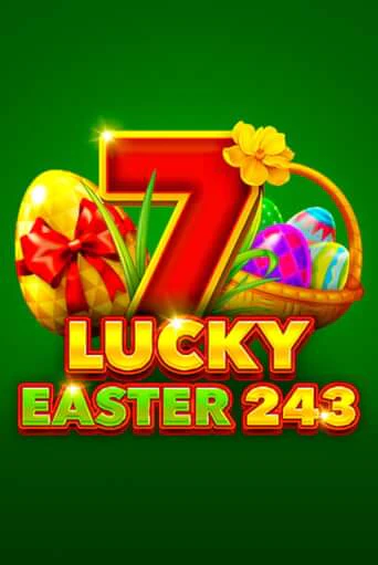 Lucky Easter 243 играть онлайн | Максбет Казино бесплатно