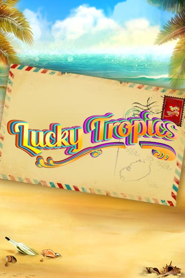 Lucky Tropics играть онлайн | Максбет Казино бесплатно