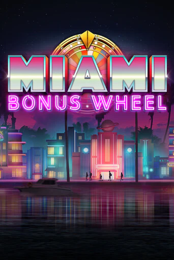 Miami Bonus Wheel Hit'n'Roll играть онлайн | Максбет Казино бесплатно
