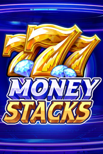 Money Stacks играть онлайн | Максбет Казино бесплатно