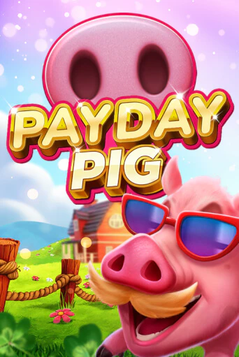 Payday Pig играть онлайн | Максбет Казино бесплатно