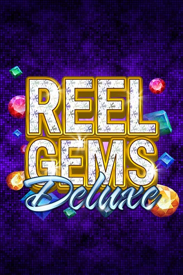 Reel Gems Deluxe играть онлайн | Максбет Казино бесплатно