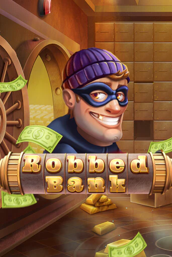 Robbed Bank играть онлайн | Максбет Казино бесплатно
