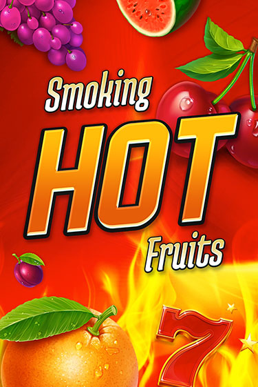 Smoking Hot Fruits играть онлайн | Максбет Казино бесплатно