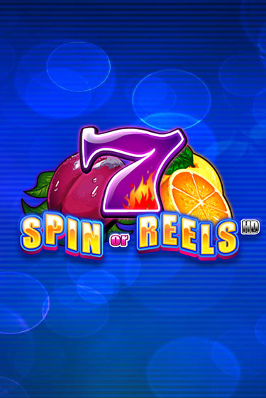 Spin or Reels HD играть онлайн | Максбет Казино бесплатно