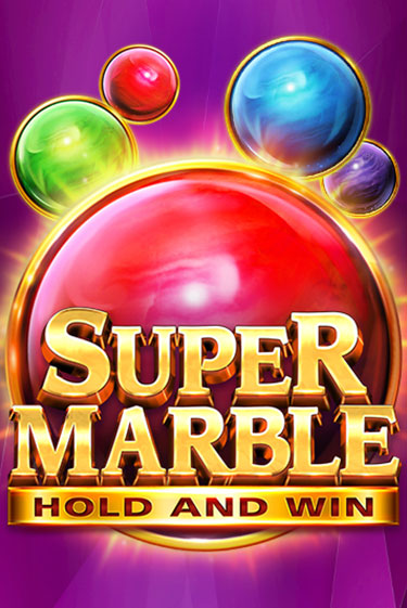 Super Marble: Hold and Win играть онлайн | Максбет Казино бесплатно